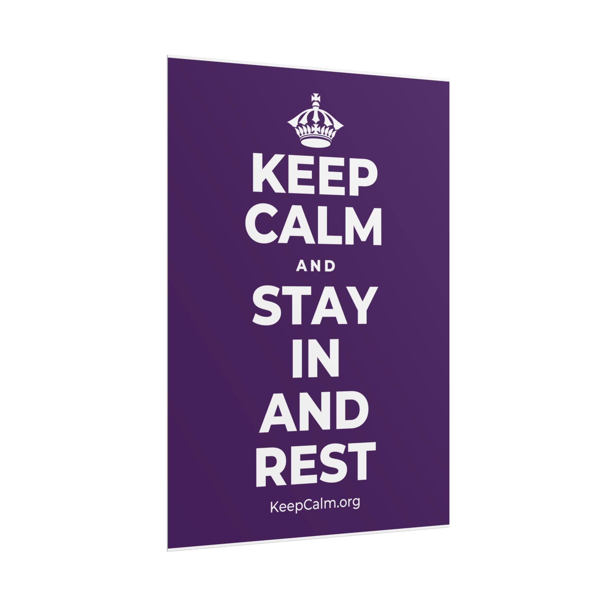 KEEP CALM AND STAY IN AND REST Poster