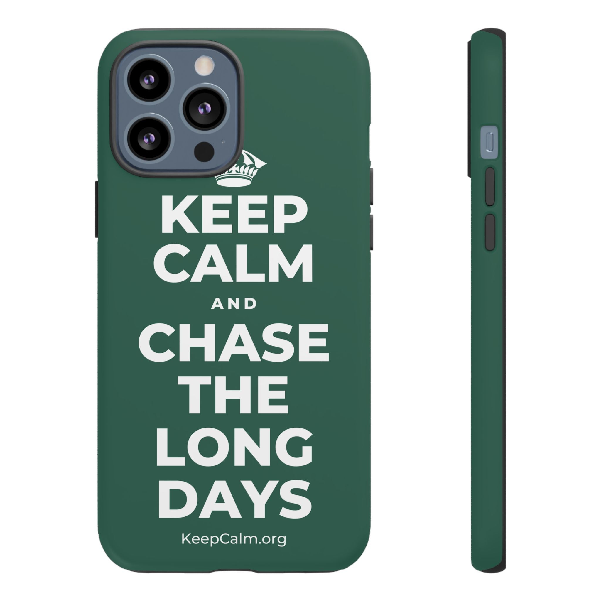KEEP CALM AND CHASE THE LONG DAYS Phone Case