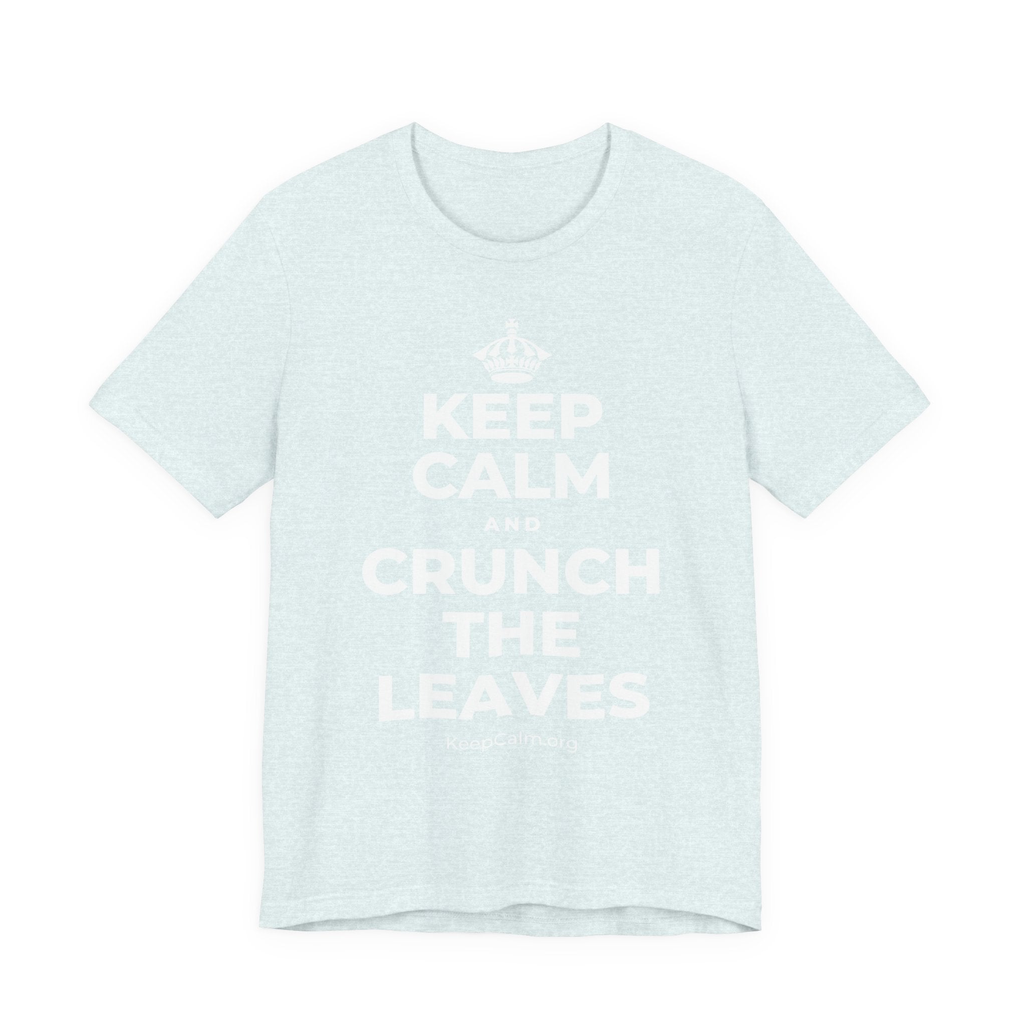 KEEP CALM AND CRUNCH THE LEAVES T-Shirt (Soft Cream–Heather Mauve)