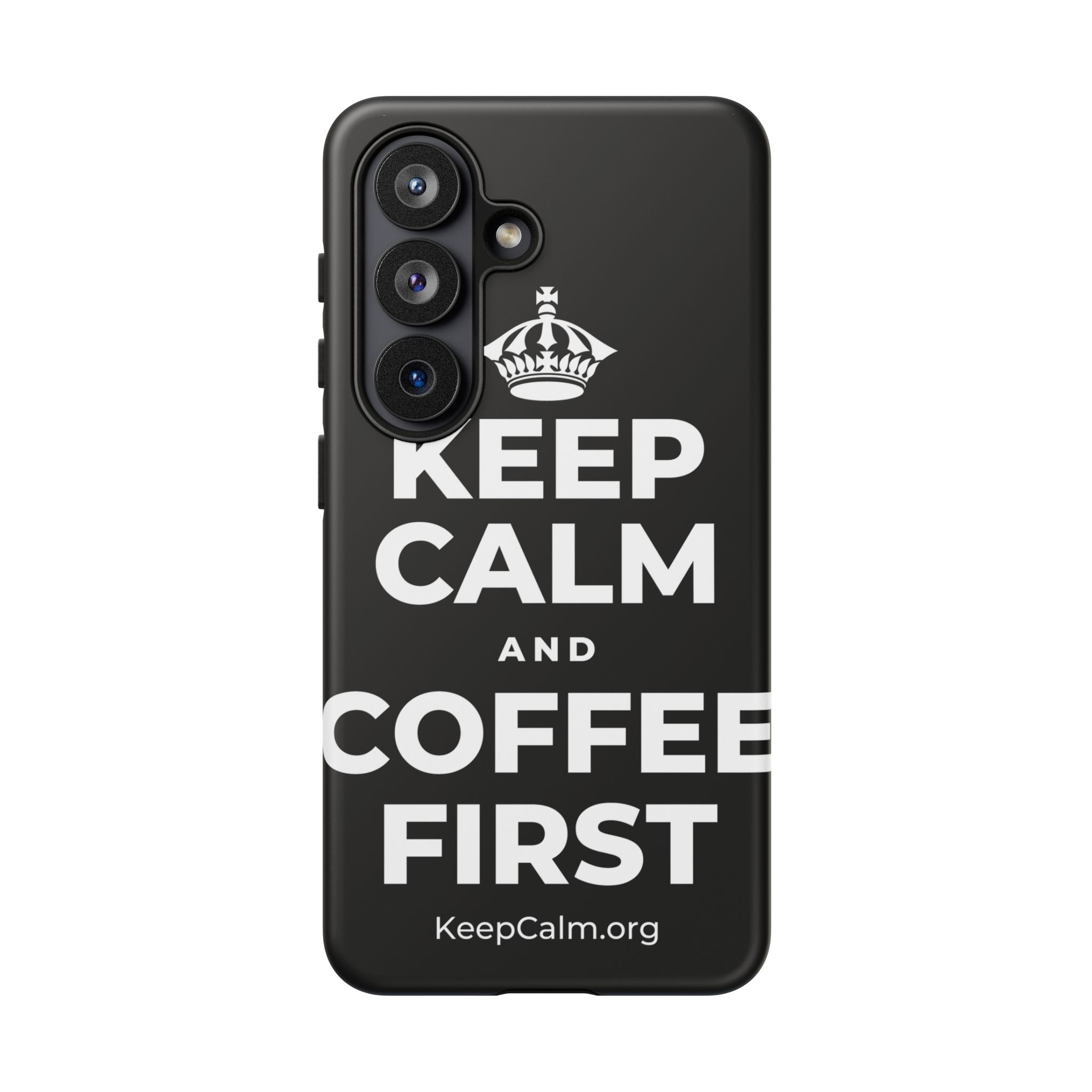 KEEP CALM AND COFFEE FIRST Phone Case