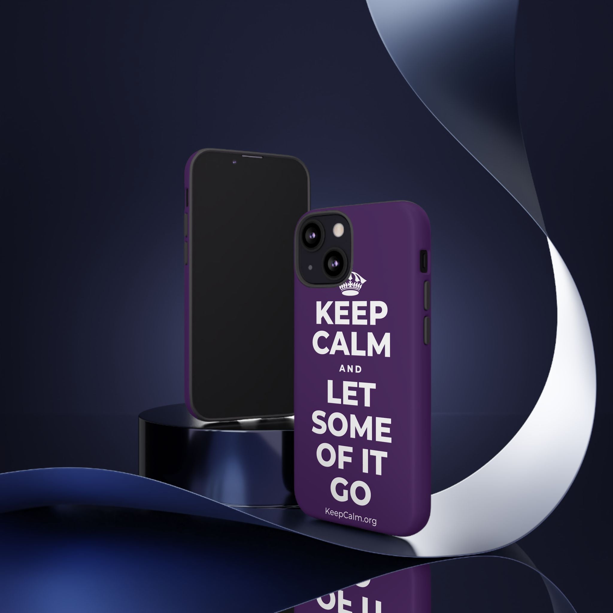 KEEP CALM AND LET SOME OF IT GO Phone Case