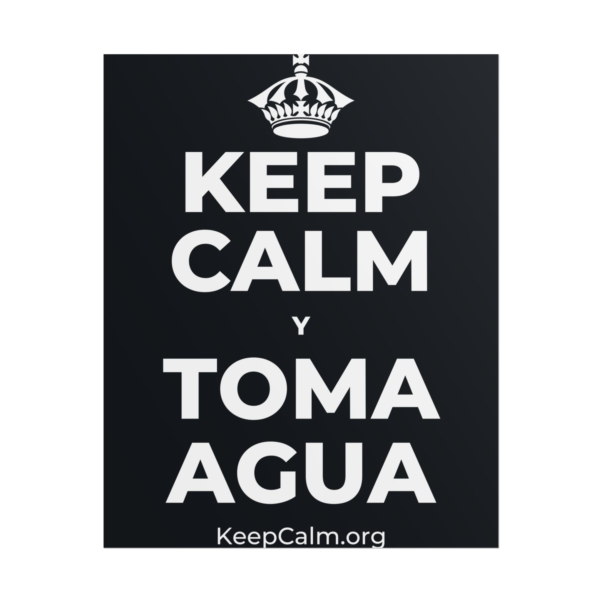 KEEP CALM Y TOMA AGUA Poster (Dark)