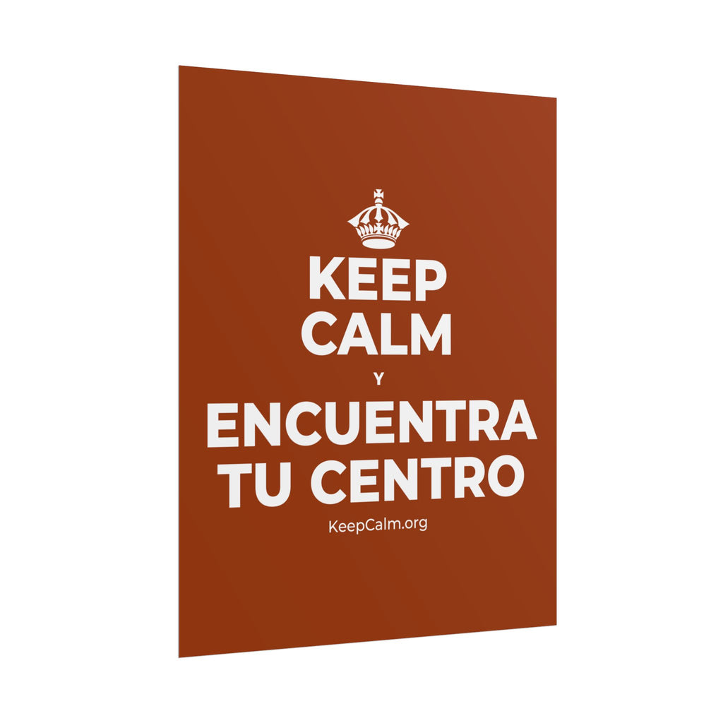 KEEP CALM Y ENCUENTRA TU CENTRO Poster