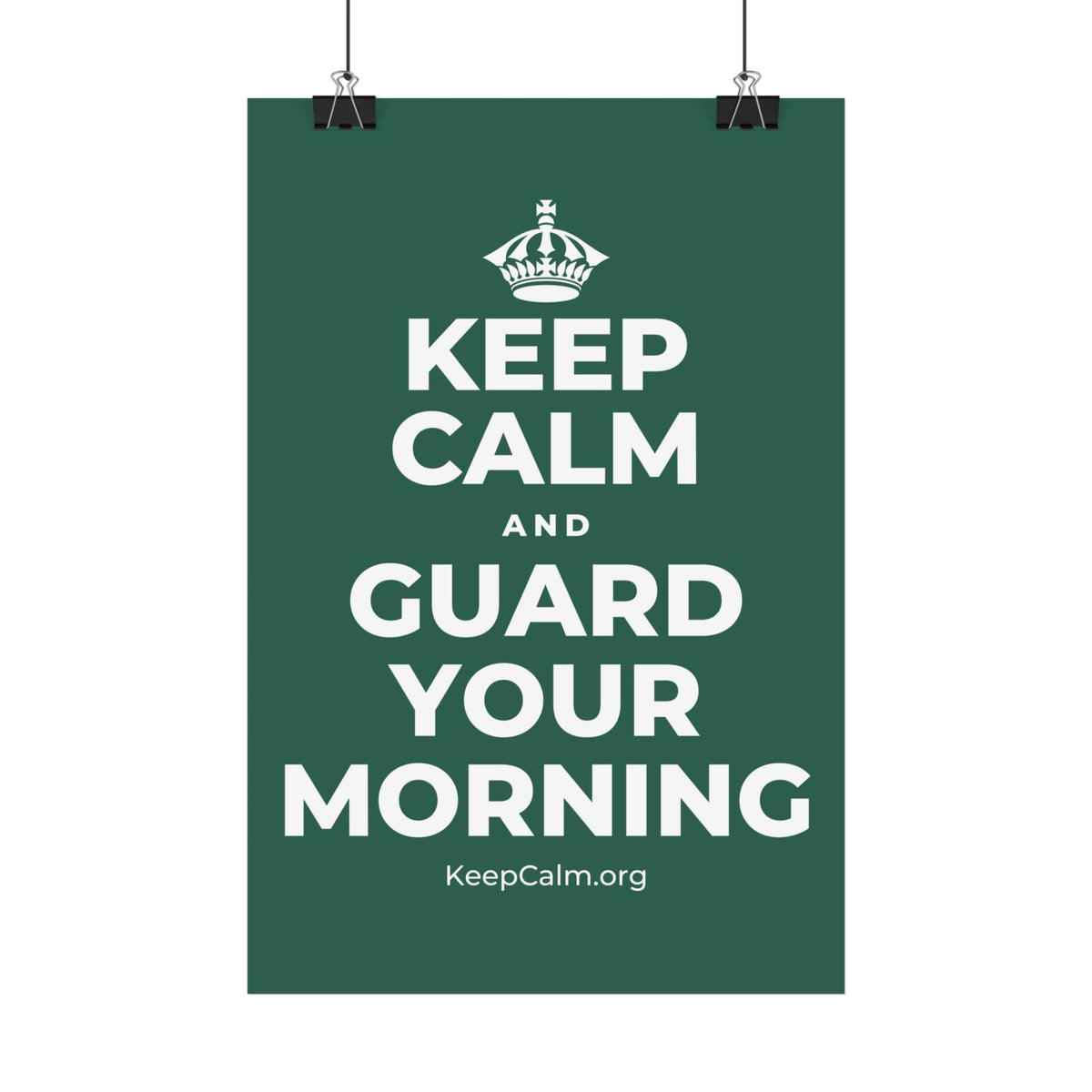 KEEP CALM AND GUARD YOUR MORNING Satin Poster