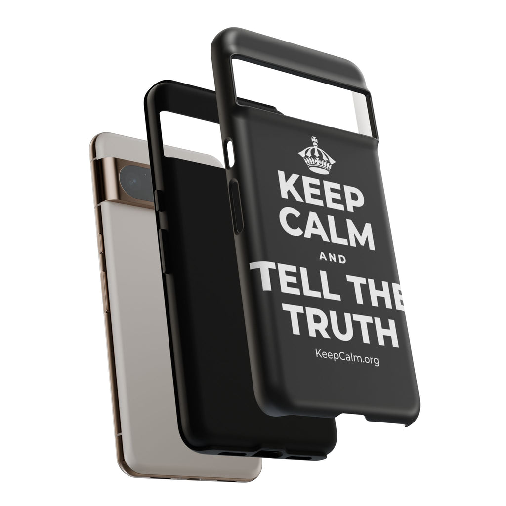 KEEP CALM AND TELL THE TRUTH Phone Case