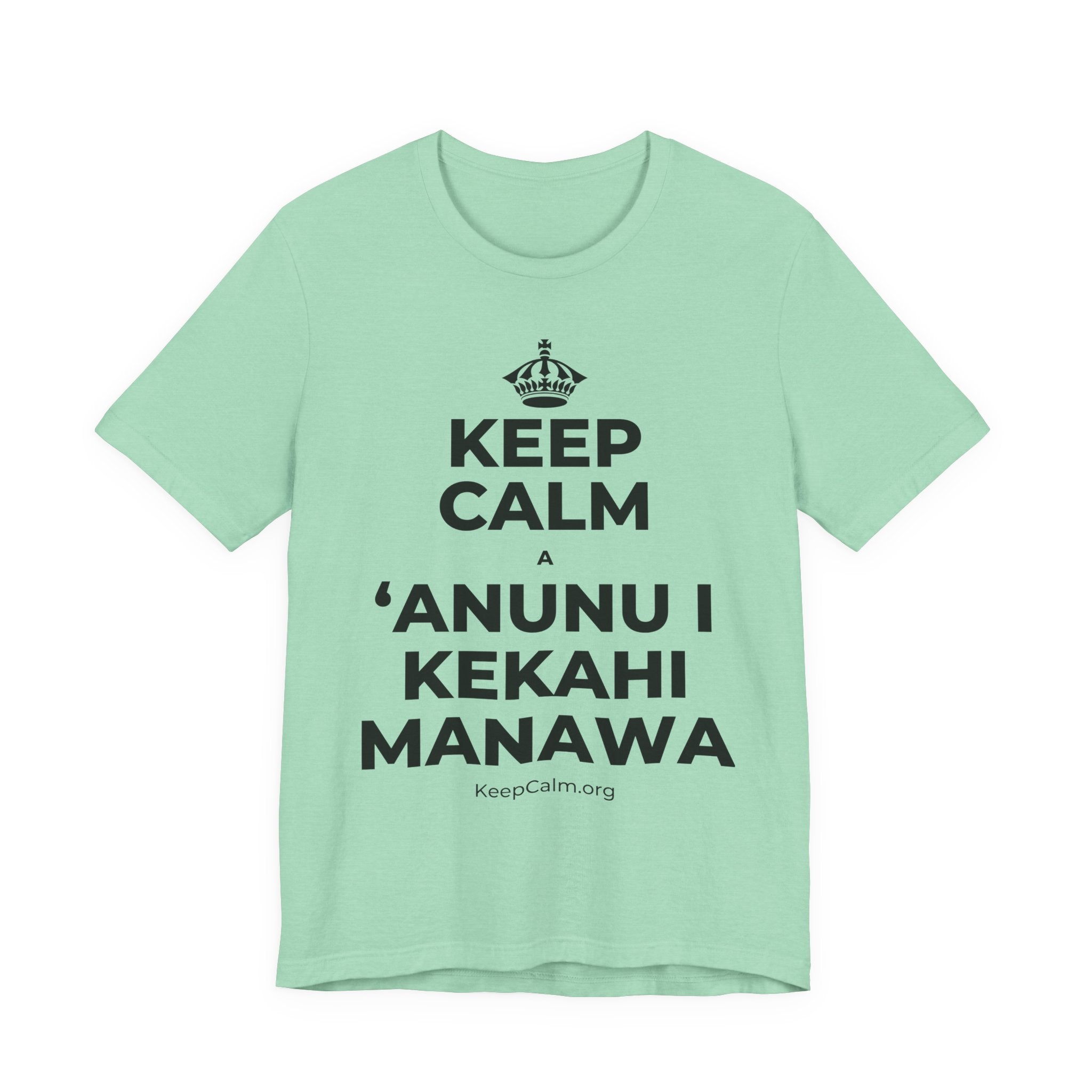KEEP CALM A ʻANUNU I KEKAHI MANAWA T-Shirt (Baby Blue–Silver)