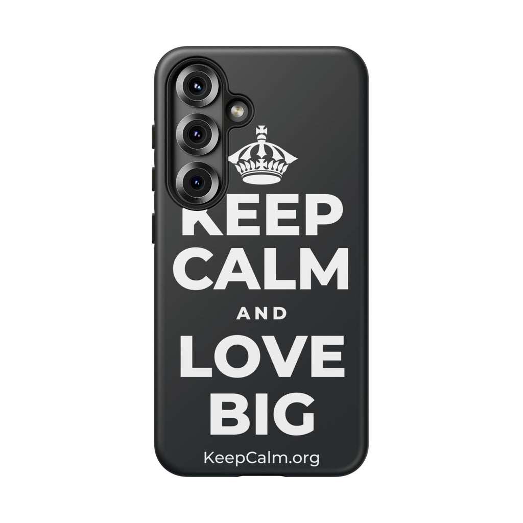 KEEP CALM AND LOVE BIG Phone Case (Dark)