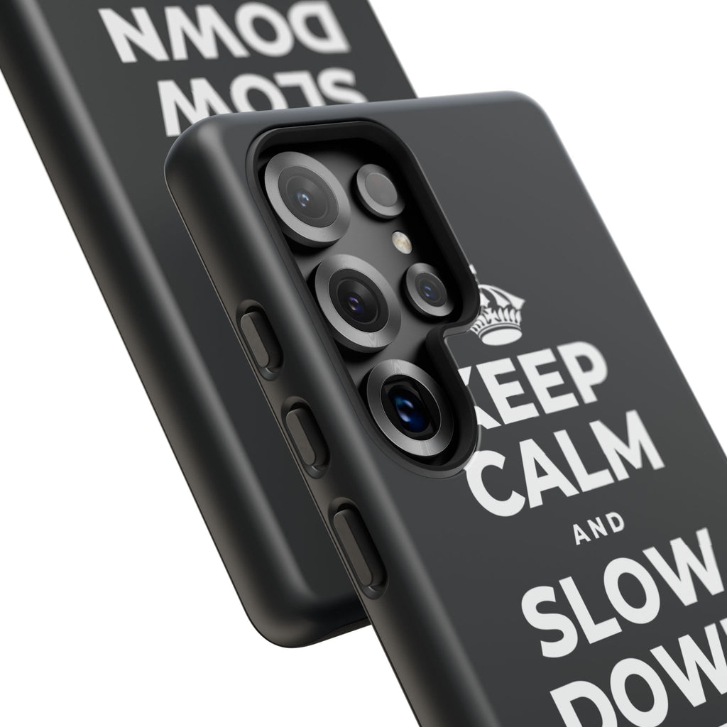 KEEP CALM AND SLOW DOWN WITH THE SEASON Phone Case (Dark)