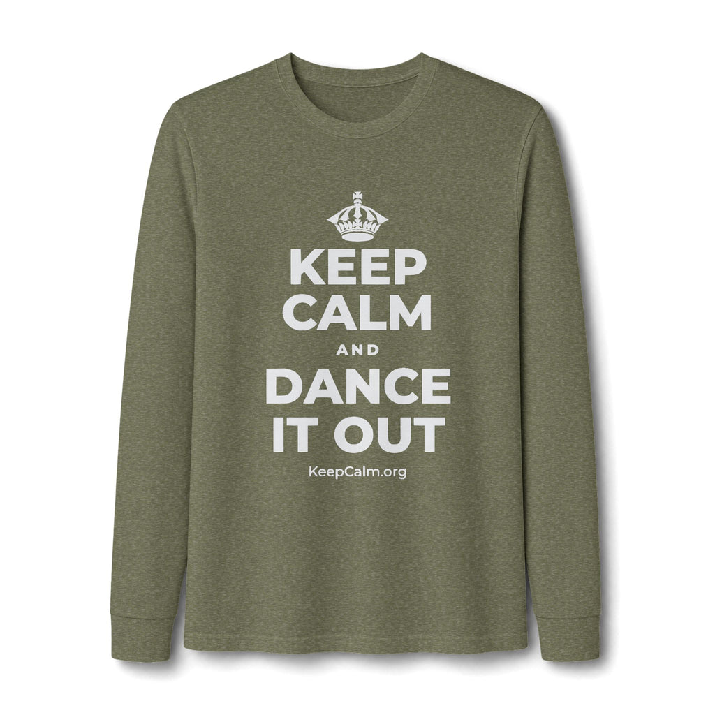 KEEP CALM AND DANCE IT OUT Long Sleeve Tee