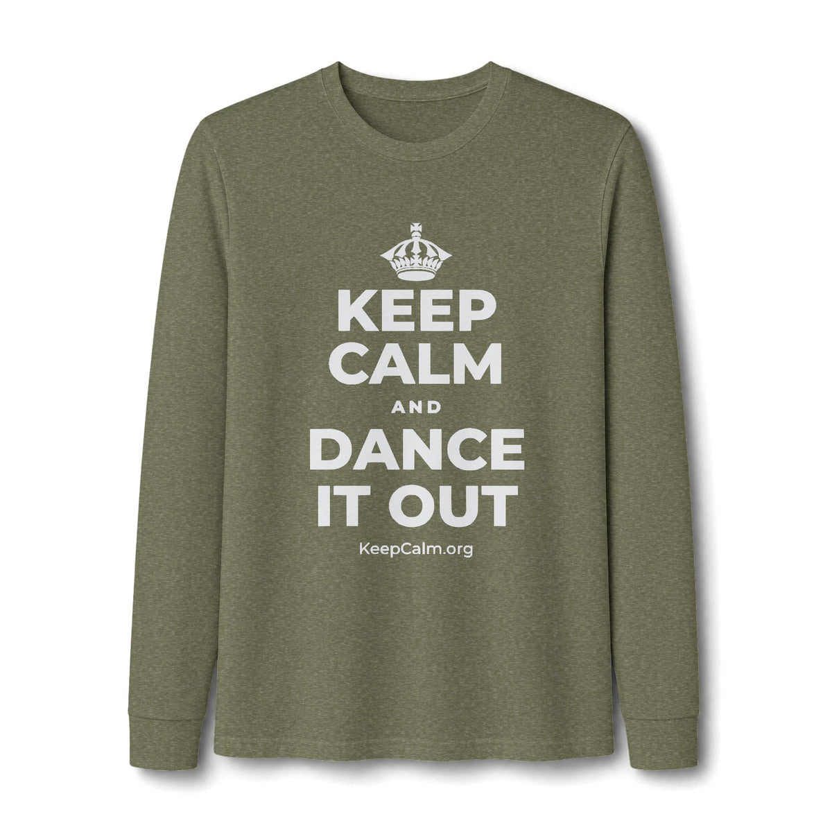 KEEP CALM AND DANCE IT OUT Long Sleeve Tee