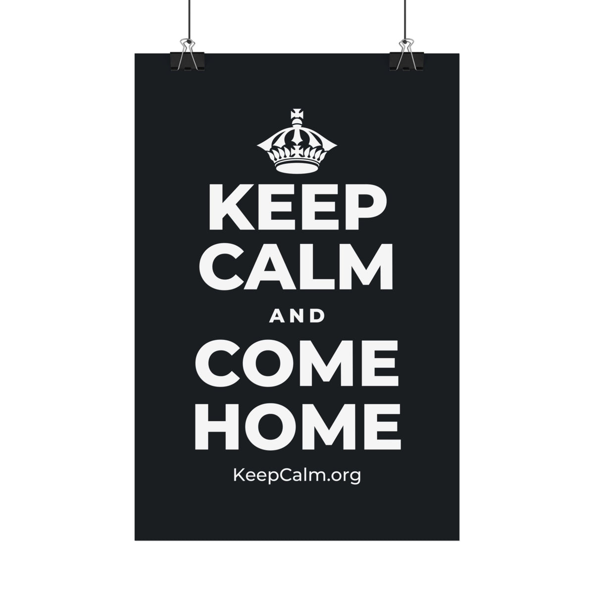 KEEP CALM AND COME HOME Satin Poster (Dark)