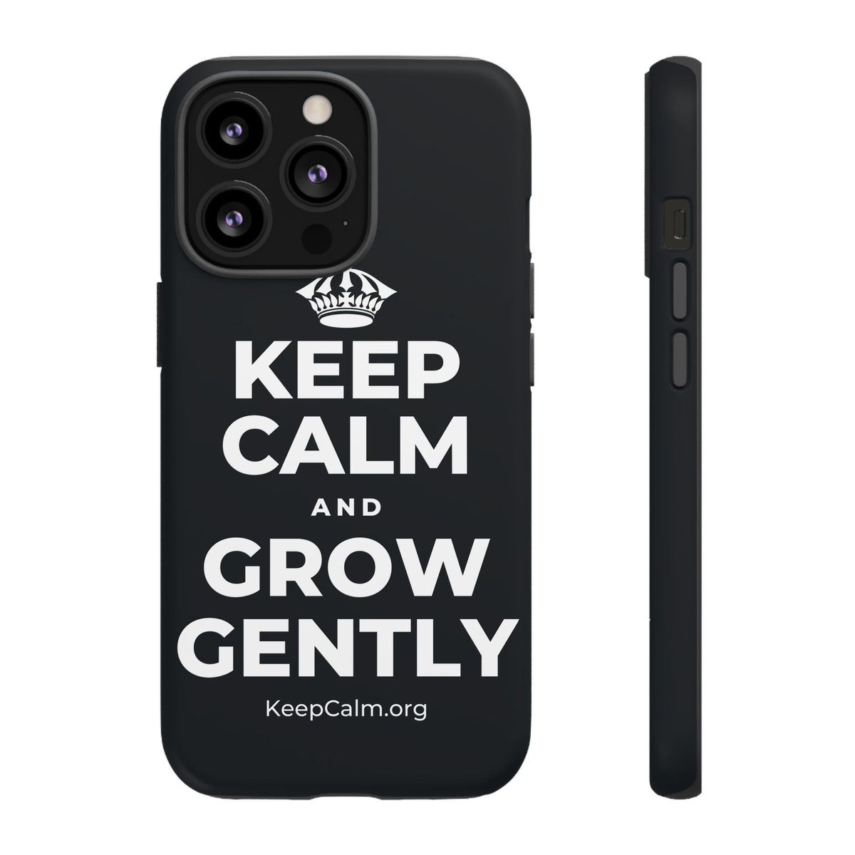KEEP CALM AND GROW GENTLY Phone Case (Dark)