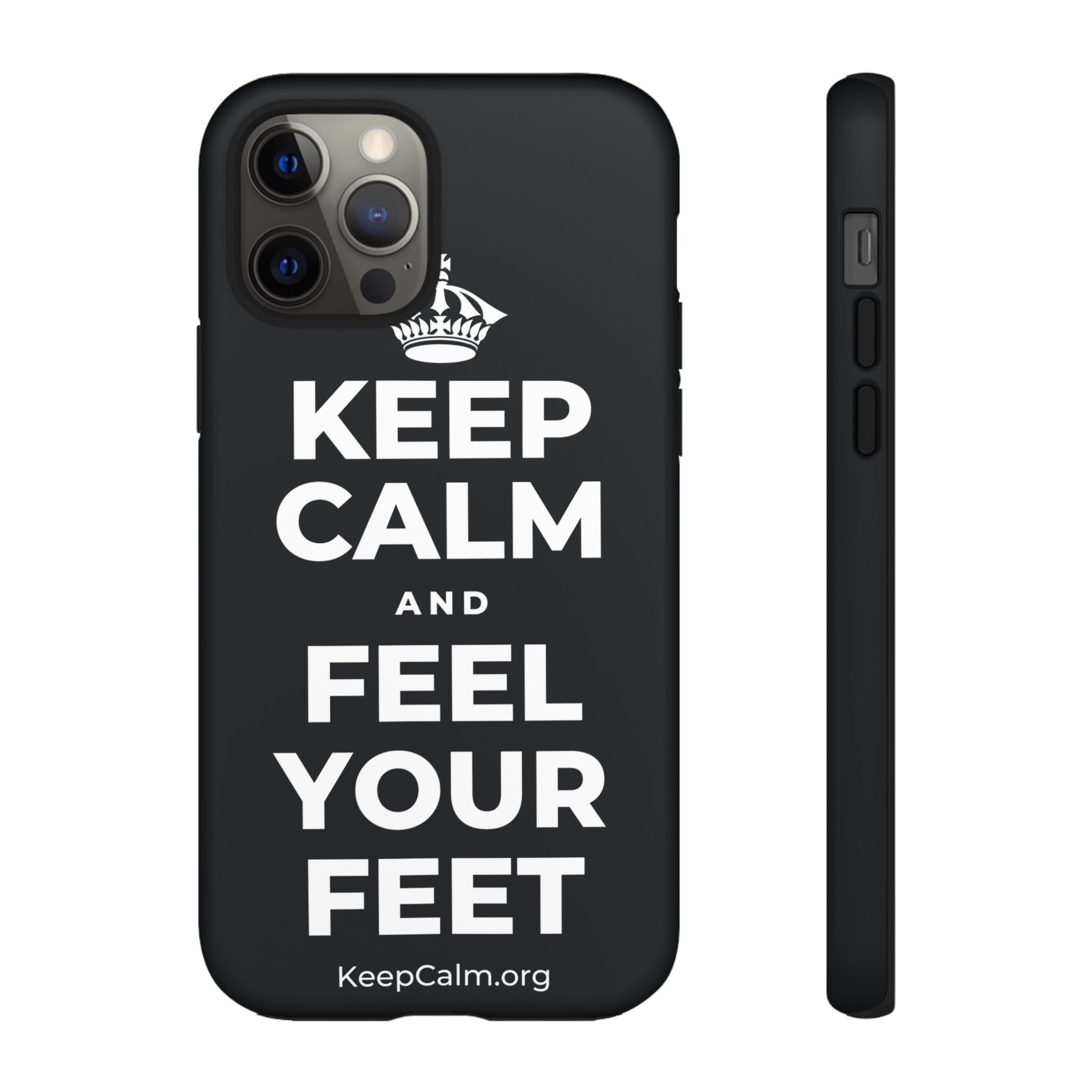KEEP CALM AND FEEL YOUR FEET Phone Case (Dark)