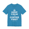 KEEP CALM AND COFFEE FIRST T-Shirt (White–Asphalt)
