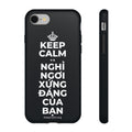 KEEP CALM VÀ NGHỈ NGƠI XỨNG ĐÁNG CỦA BẠN Phone Case (Dark)