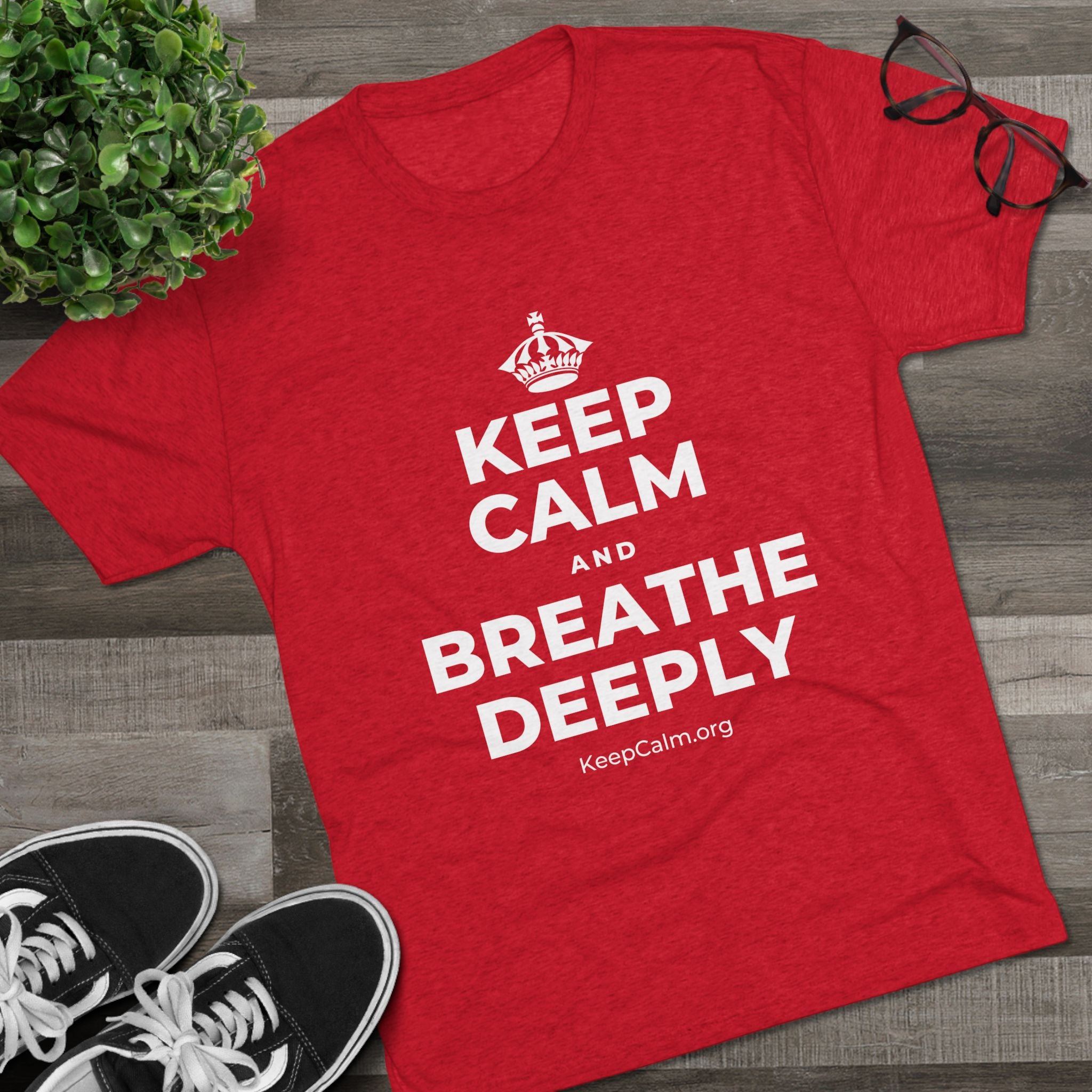 KEEP CALM AND BREATHE DEEPLY Tri-Blend Tee