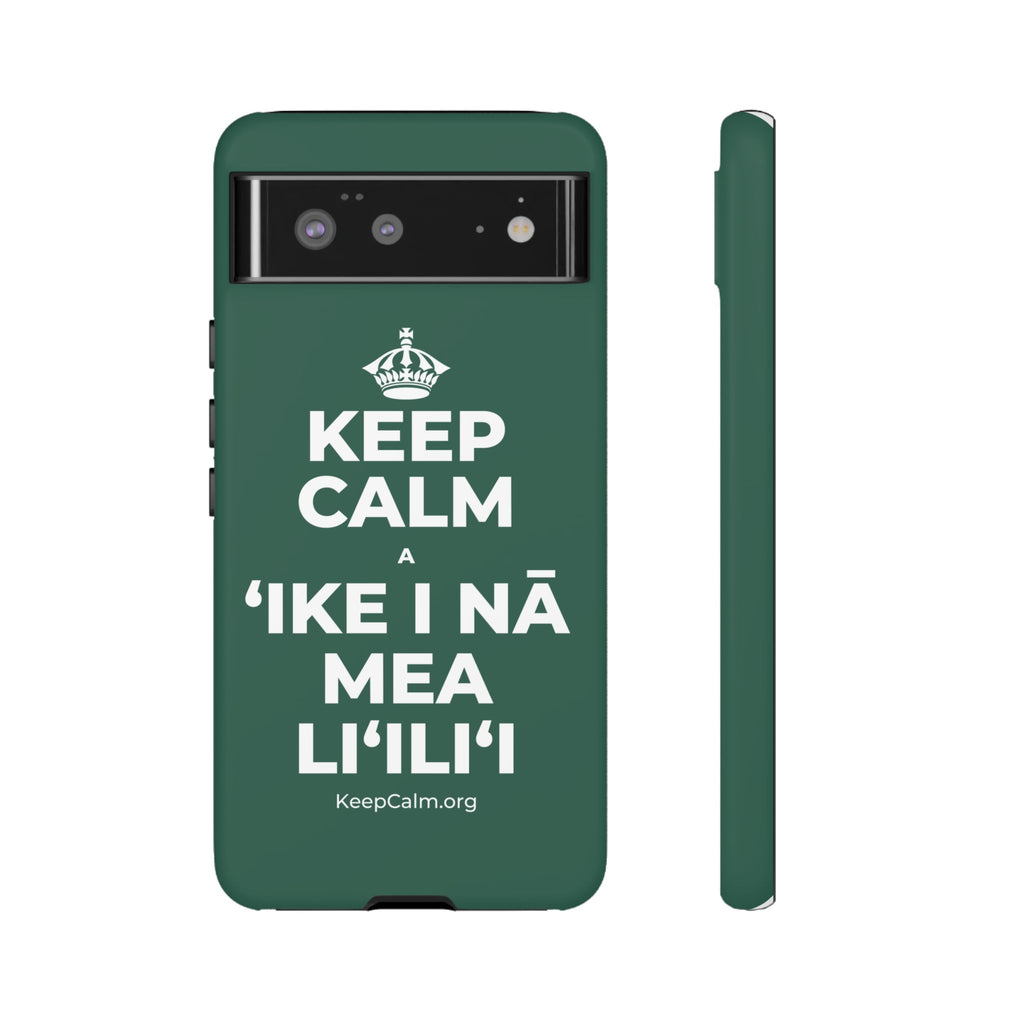 KEEP CALM A ʻIKE I NĀ MEA LIʻILIʻI Phone Case