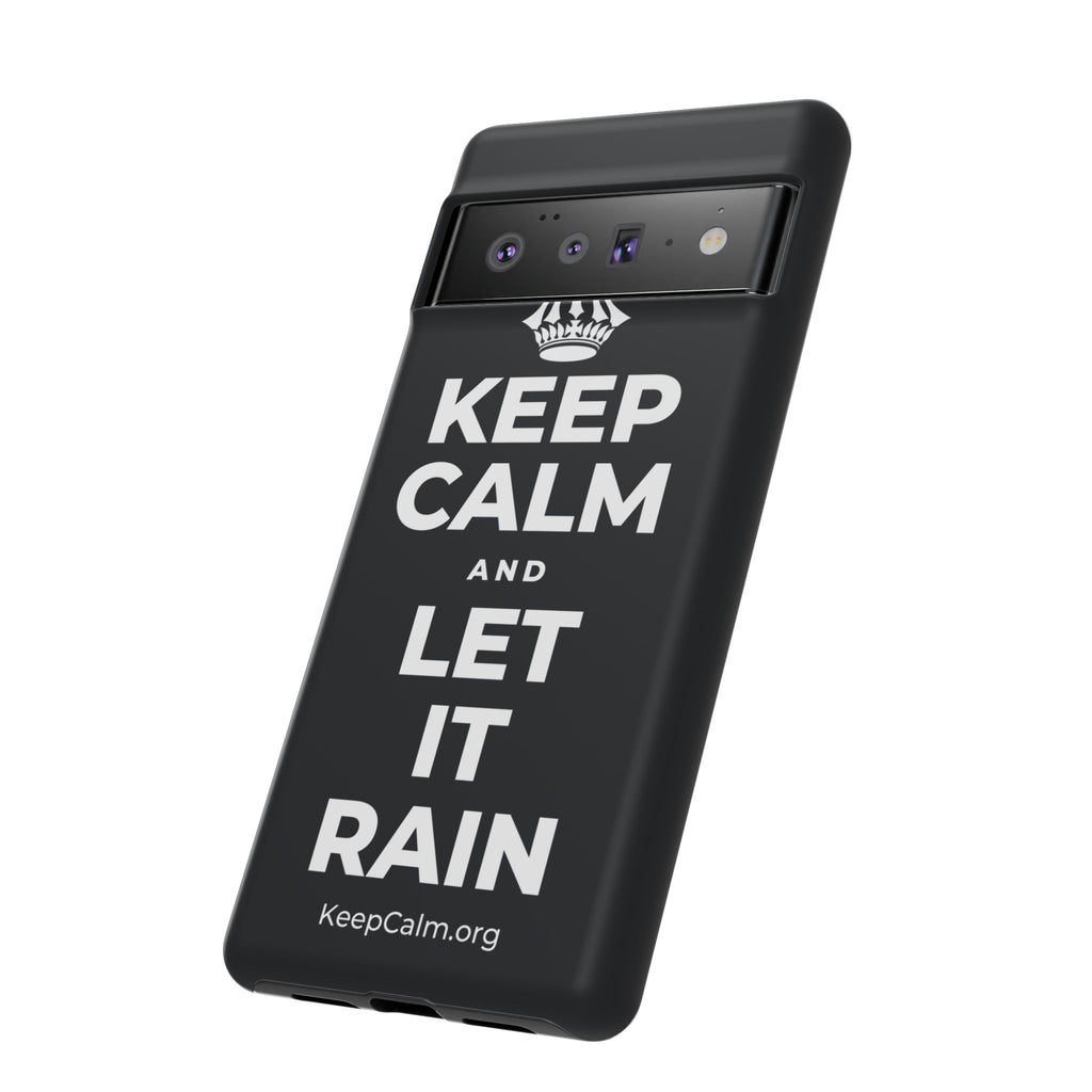 KEEP CALM AND LET IT RAIN Phone Case (Dark)
