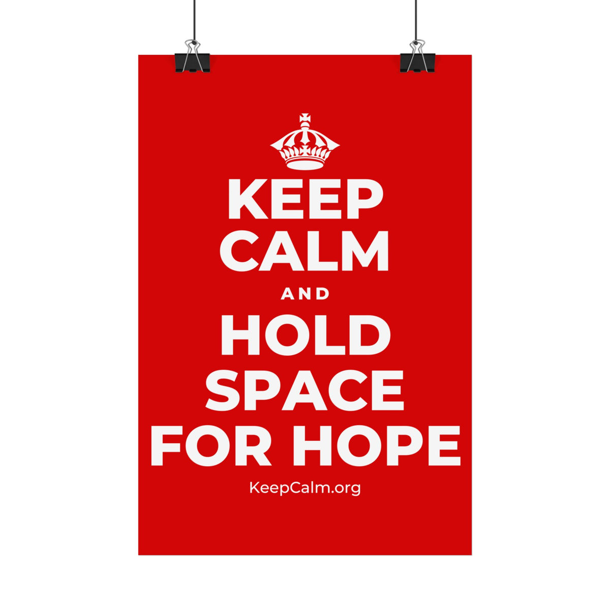 KEEP CALM AND HOLD SPACE FOR HOPE Satin Poster