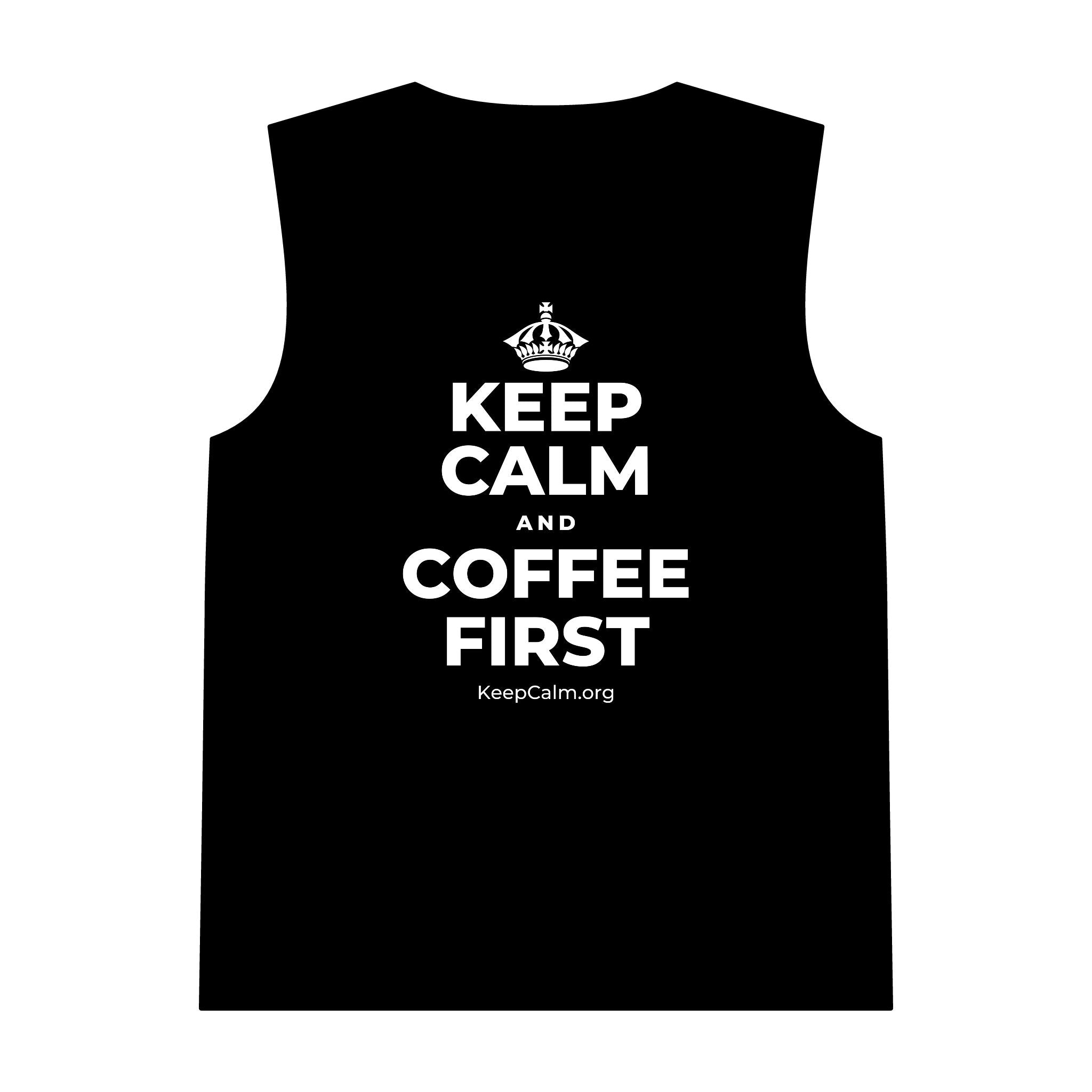 KEEP CALM AND COFFEE FIRST Tank Top