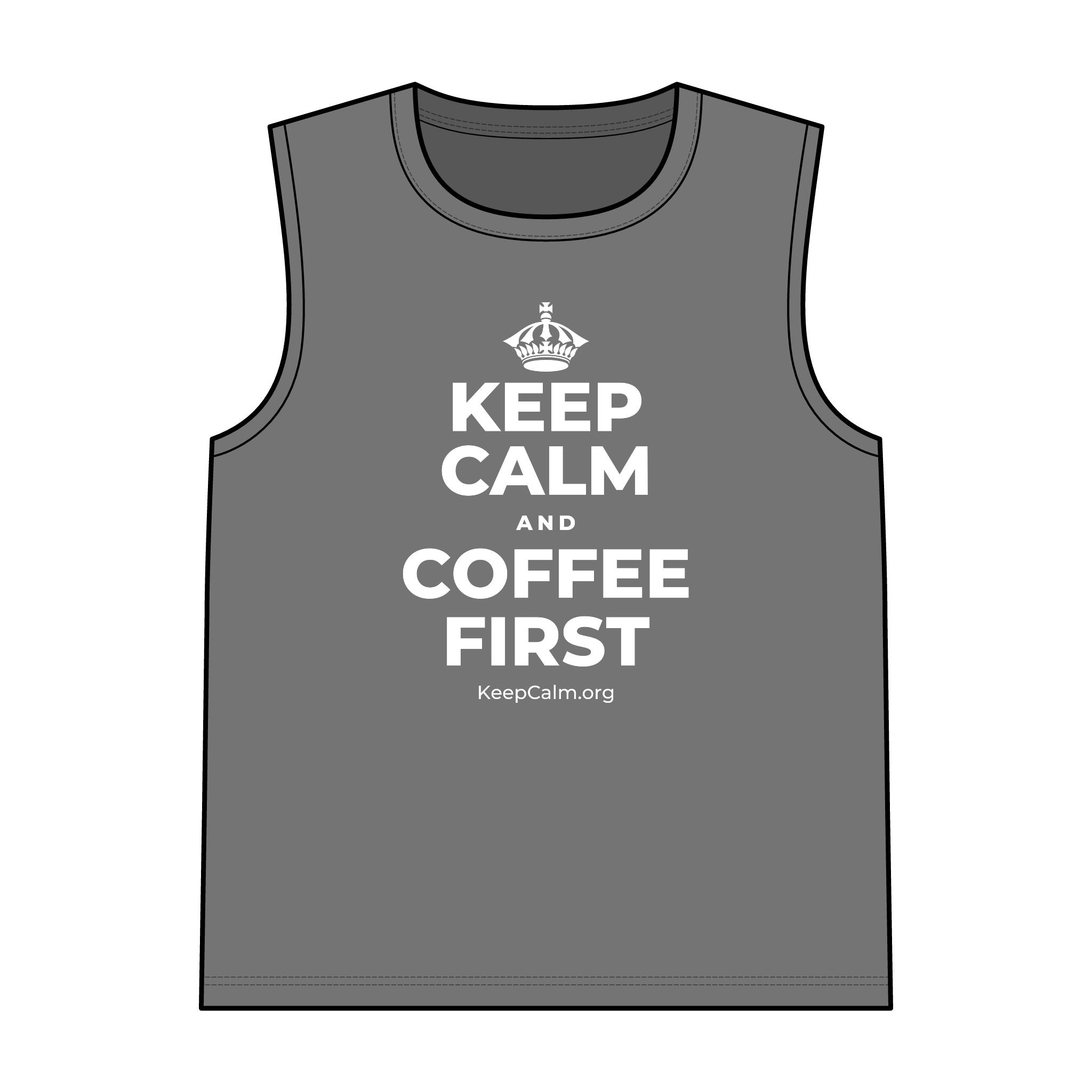 KEEP CALM AND COFFEE FIRST Tank Top