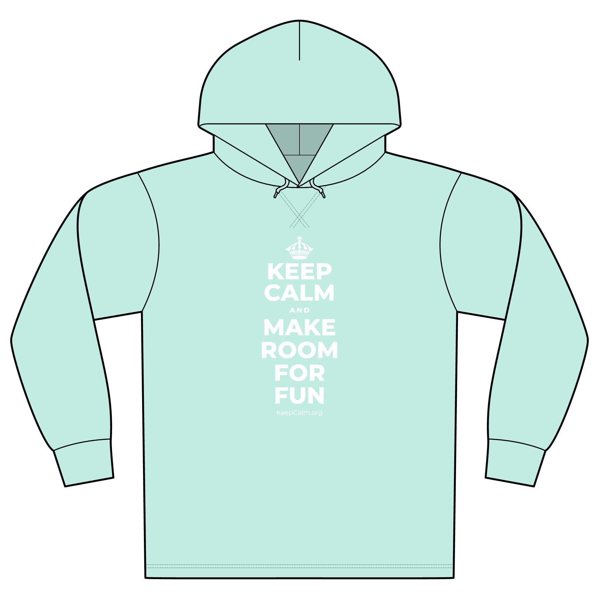 KEEP CALM AND MAKE ROOM FOR FUN Organic Hoodie Tee