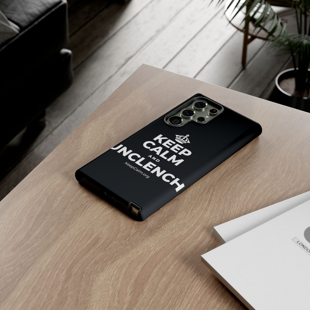 KEEP CALM AND UNCLENCH Phone Case (Dark)