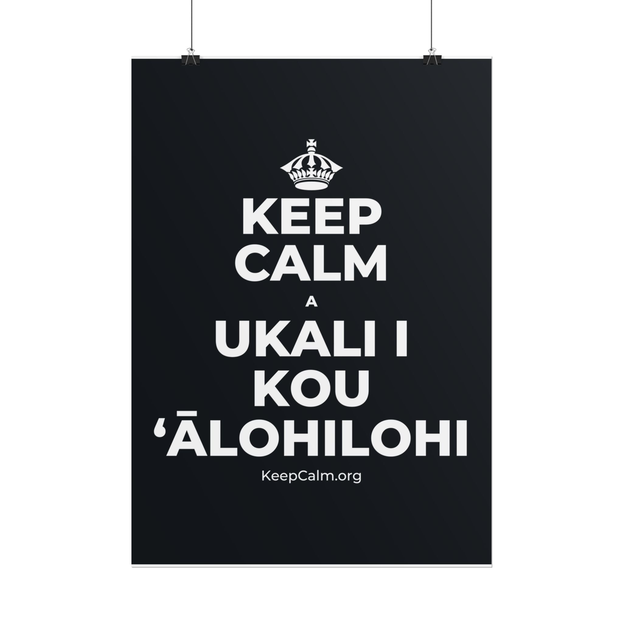 KEEP CALM A UKALI I KOU ʻĀLOHILOHI Poster (Dark)