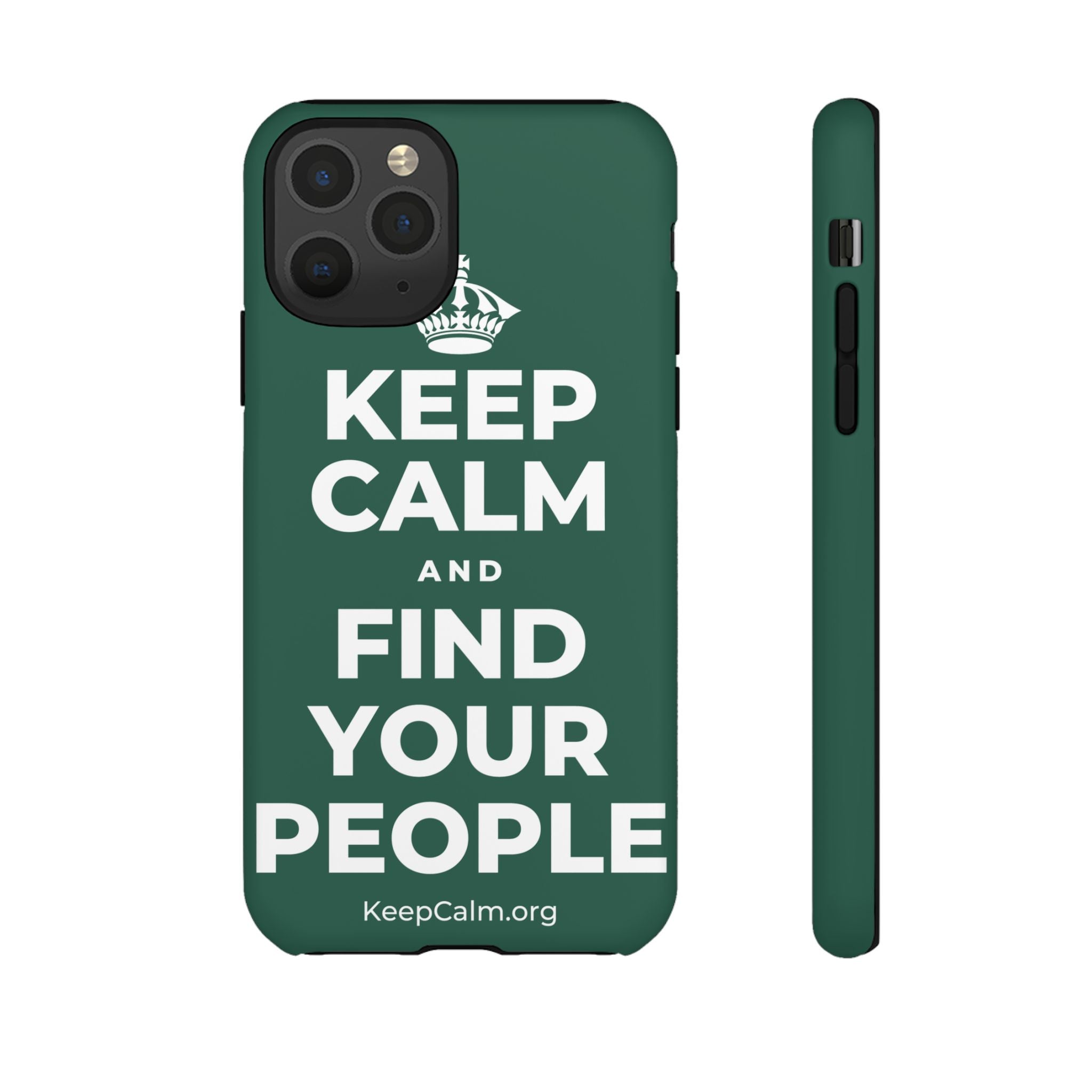 KEEP CALM AND FIND YOUR PEOPLE Phone Case