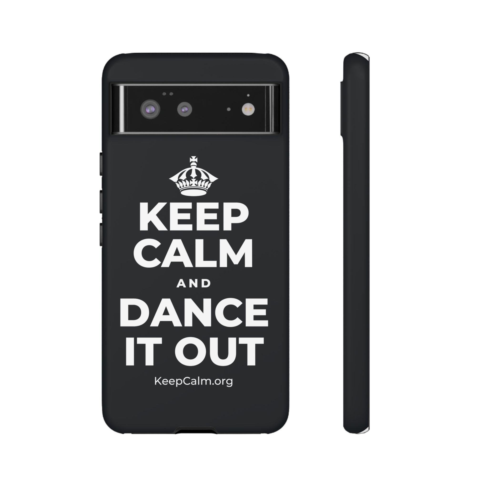 KEEP CALM AND DANCE IT OUT Phone Case (Dark)