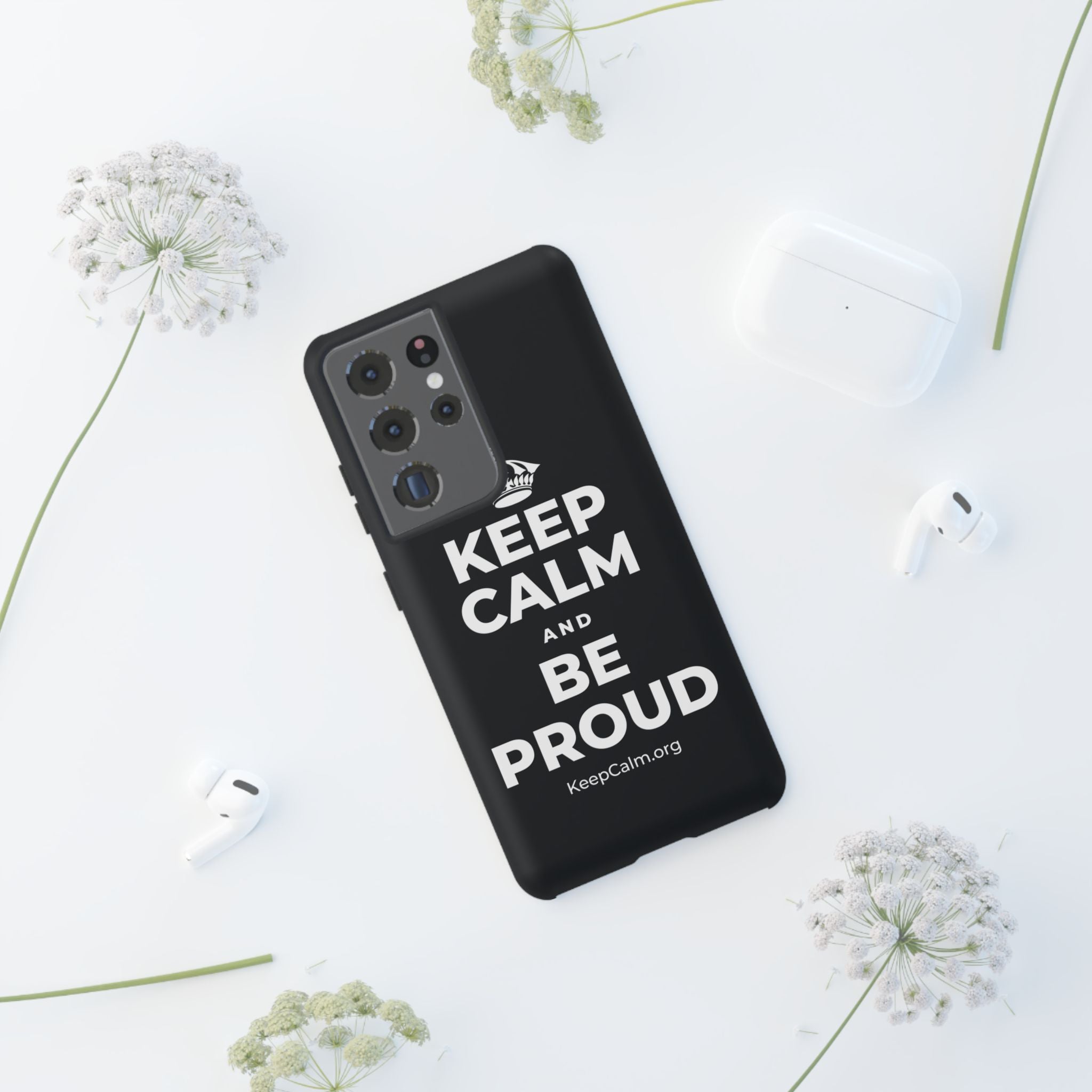KEEP CALM AND BE PROUD Phone Case (Dark)