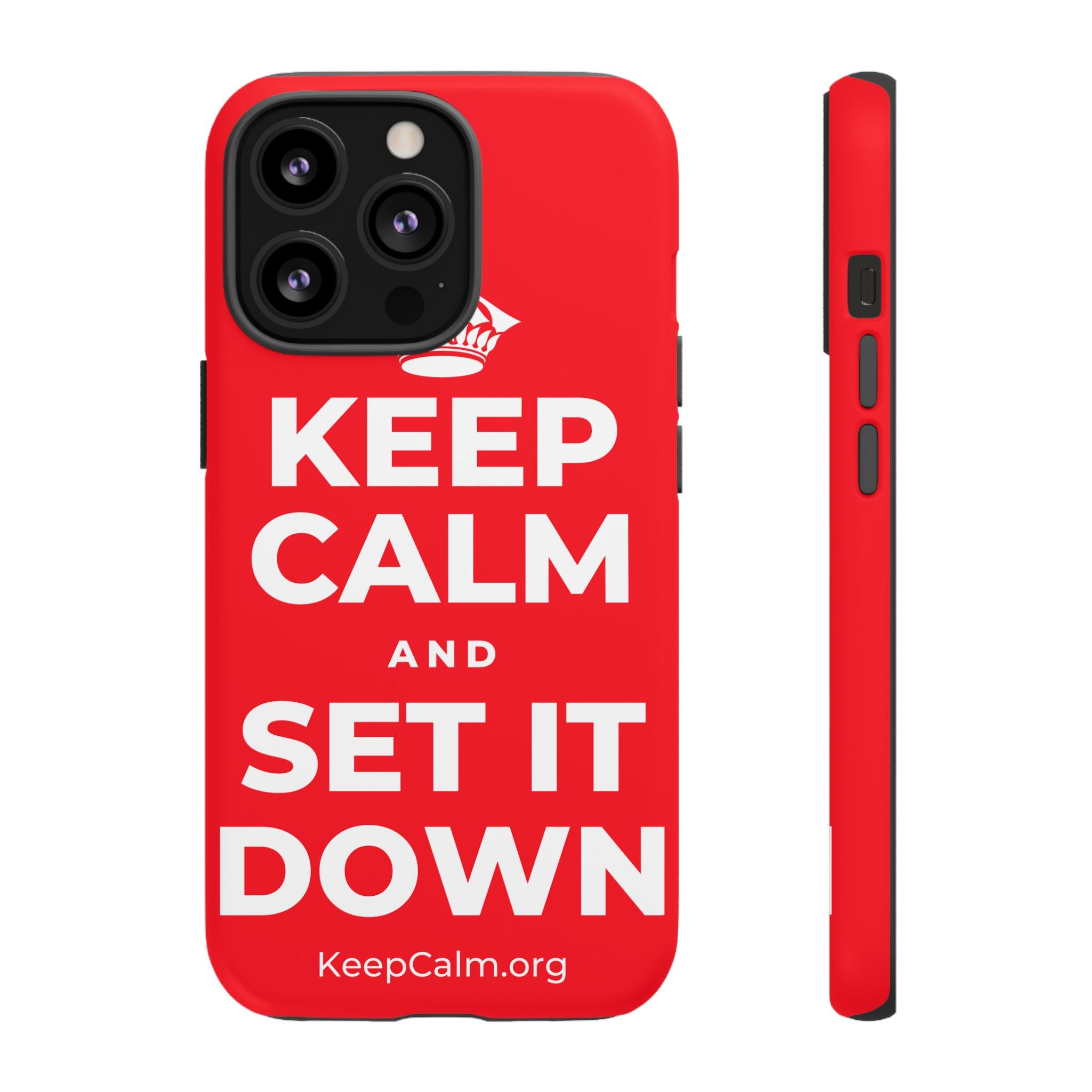 KEEP CALM AND SET IT DOWN Phone Case