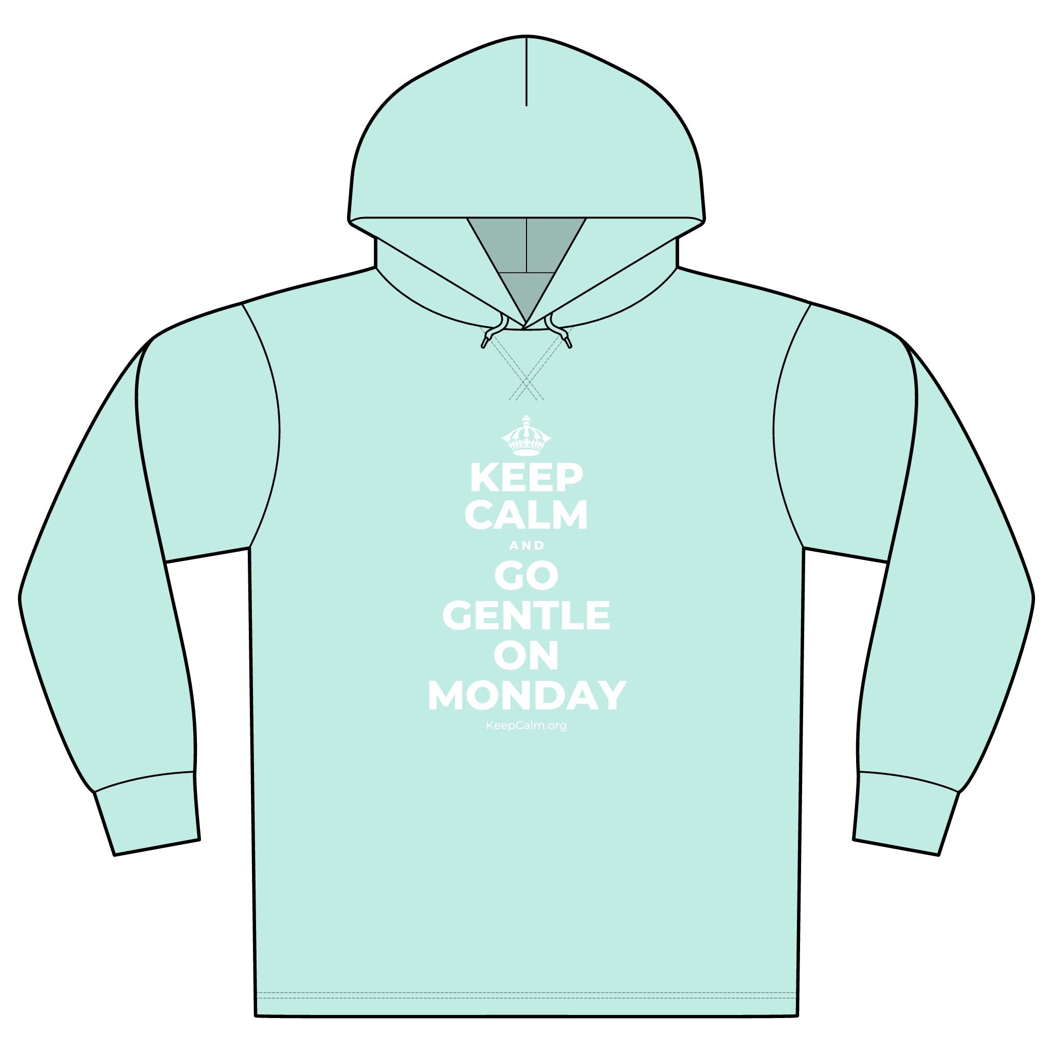 KEEP CALM AND GO GENTLE ON MONDAY Organic Hoodie Tee