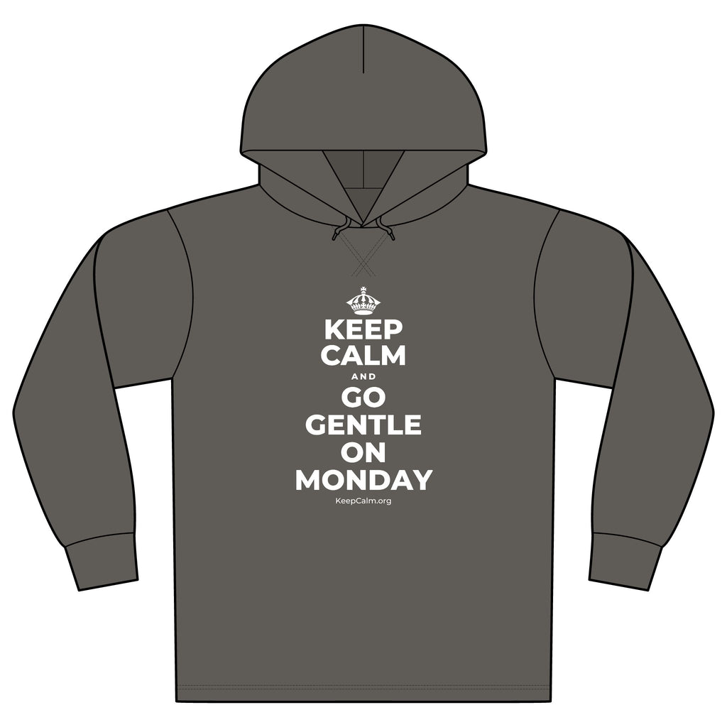 KEEP CALM AND GO GENTLE ON MONDAY Organic Hoodie Tee