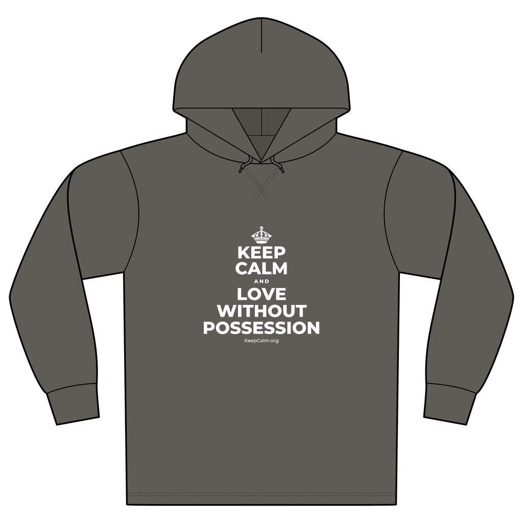 KEEP CALM AND LOVE WITHOUT POSSESSION Organic Hoodie Tee