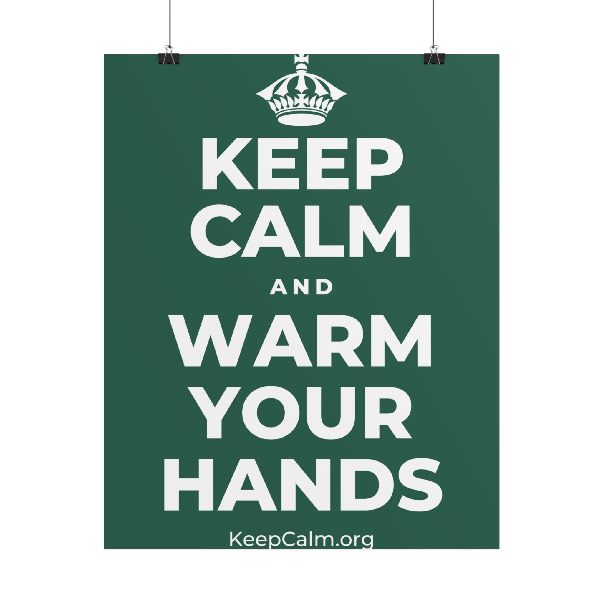 KEEP CALM AND WARM YOUR HANDS Poster