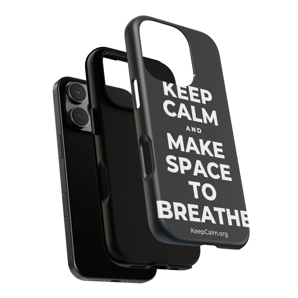 KEEP CALM AND MAKE SPACE TO BREATHE Phone Case (Dark)