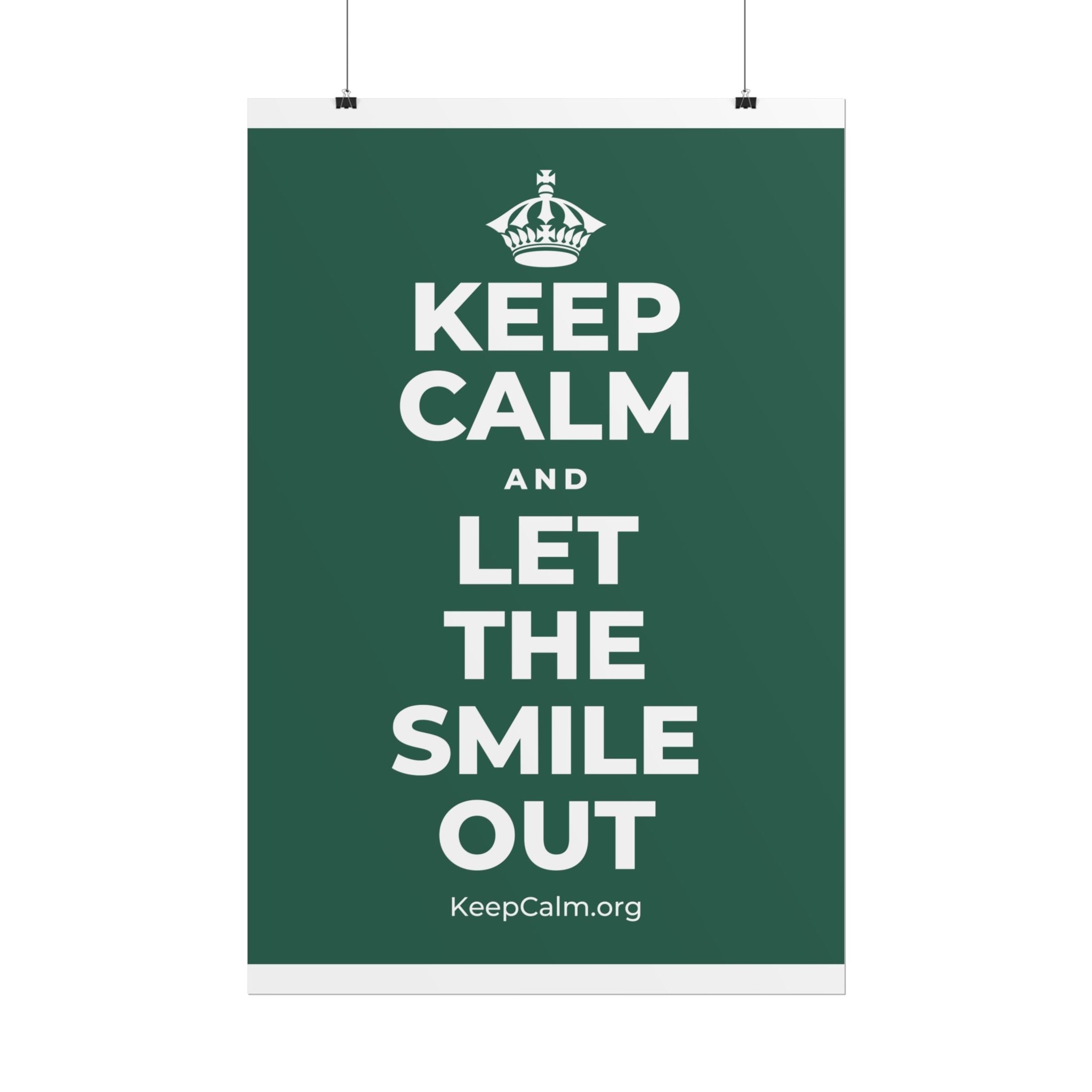 KEEP CALM AND LET THE SMILE OUT Poster