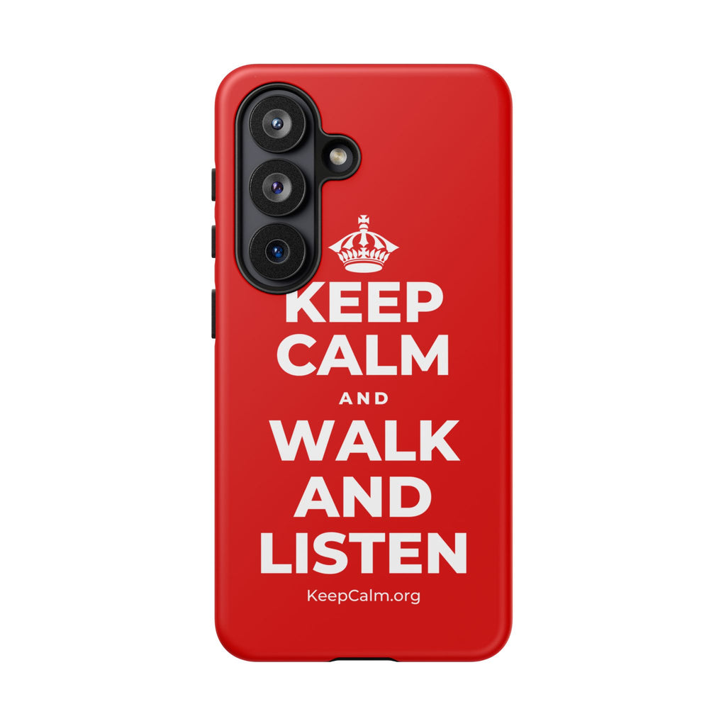 KEEP CALM AND WALK AND LISTEN Phone Case