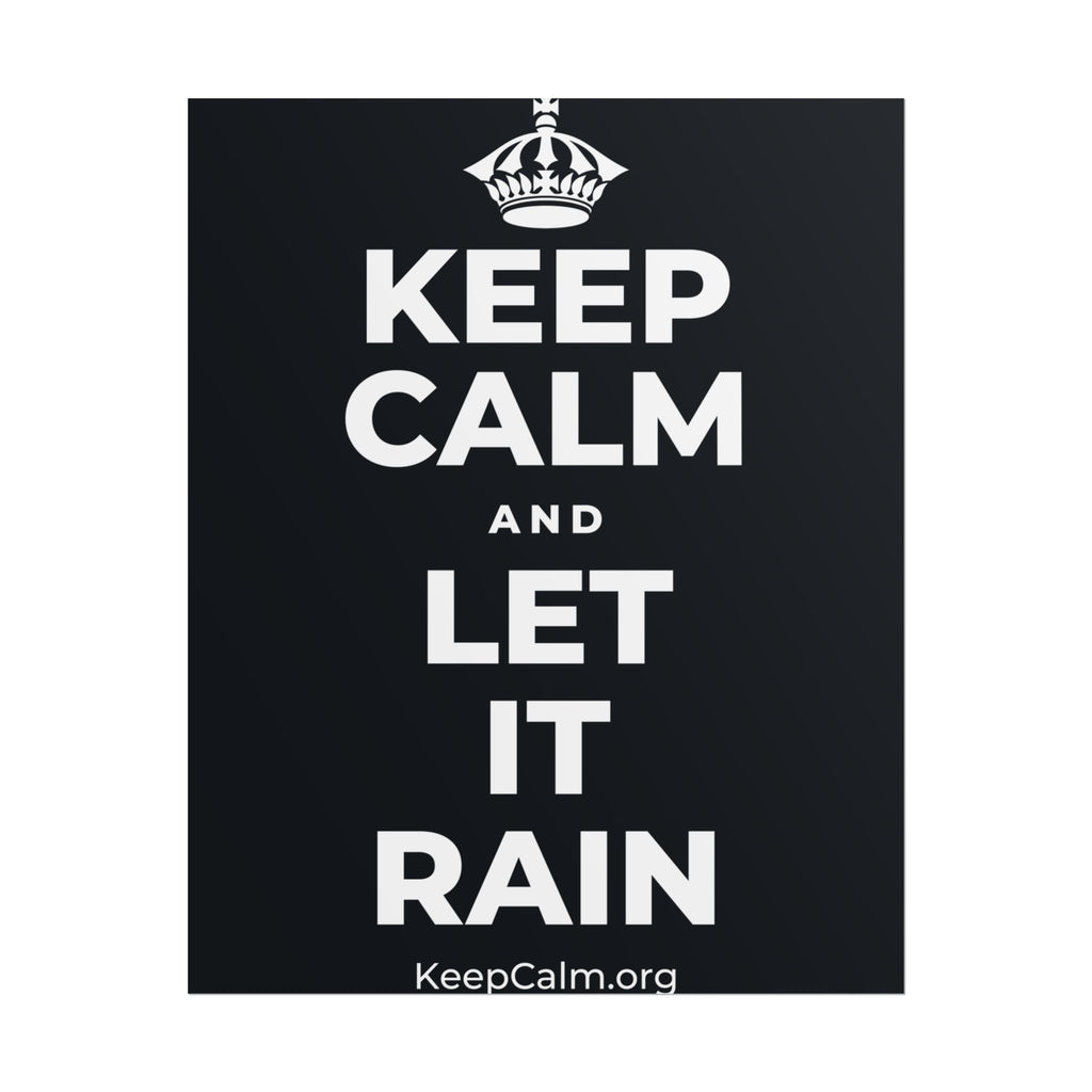 KEEP CALM AND LET IT RAIN Poster (Dark)