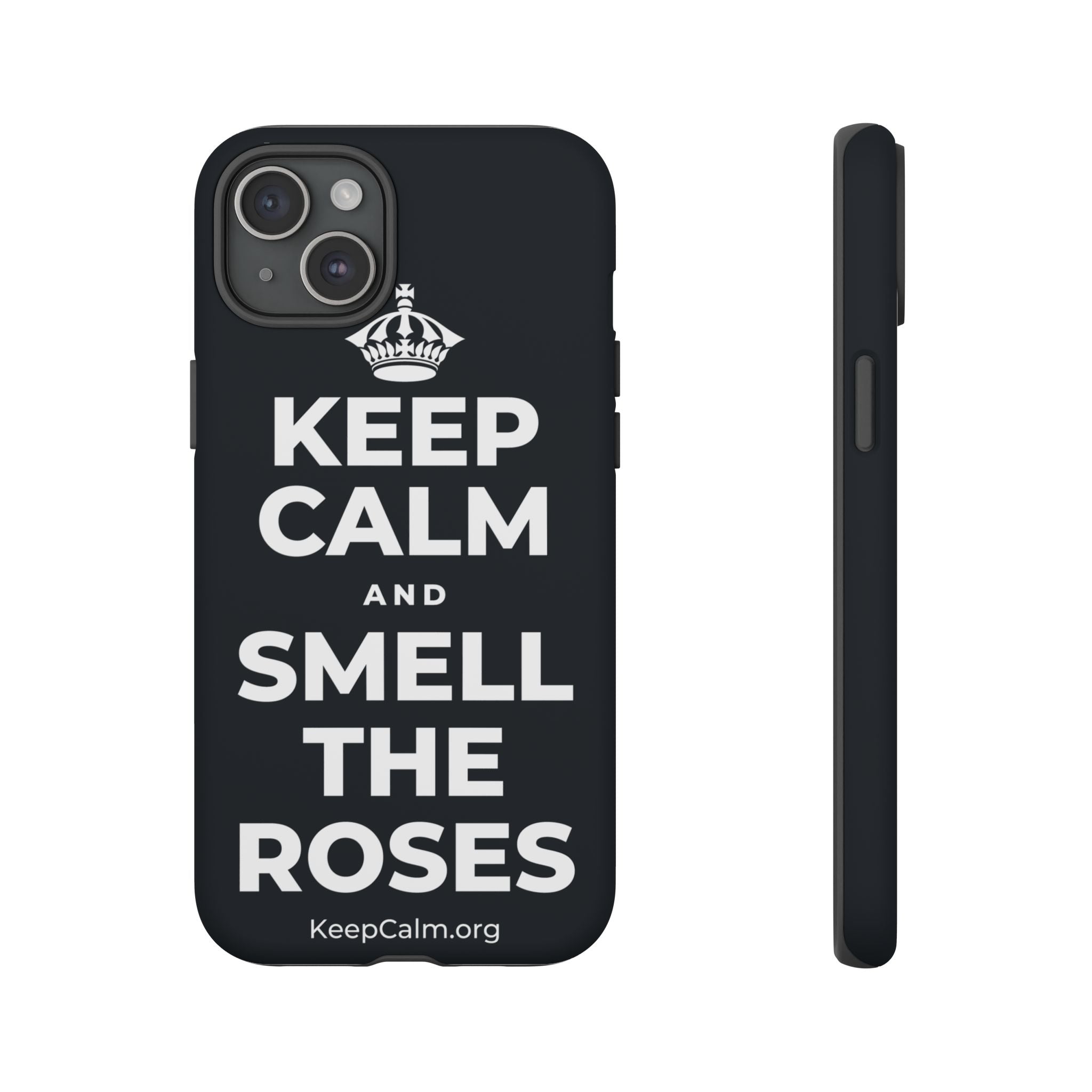 KEEP CALM AND SMELL THE ROSES Phone Case (Dark)