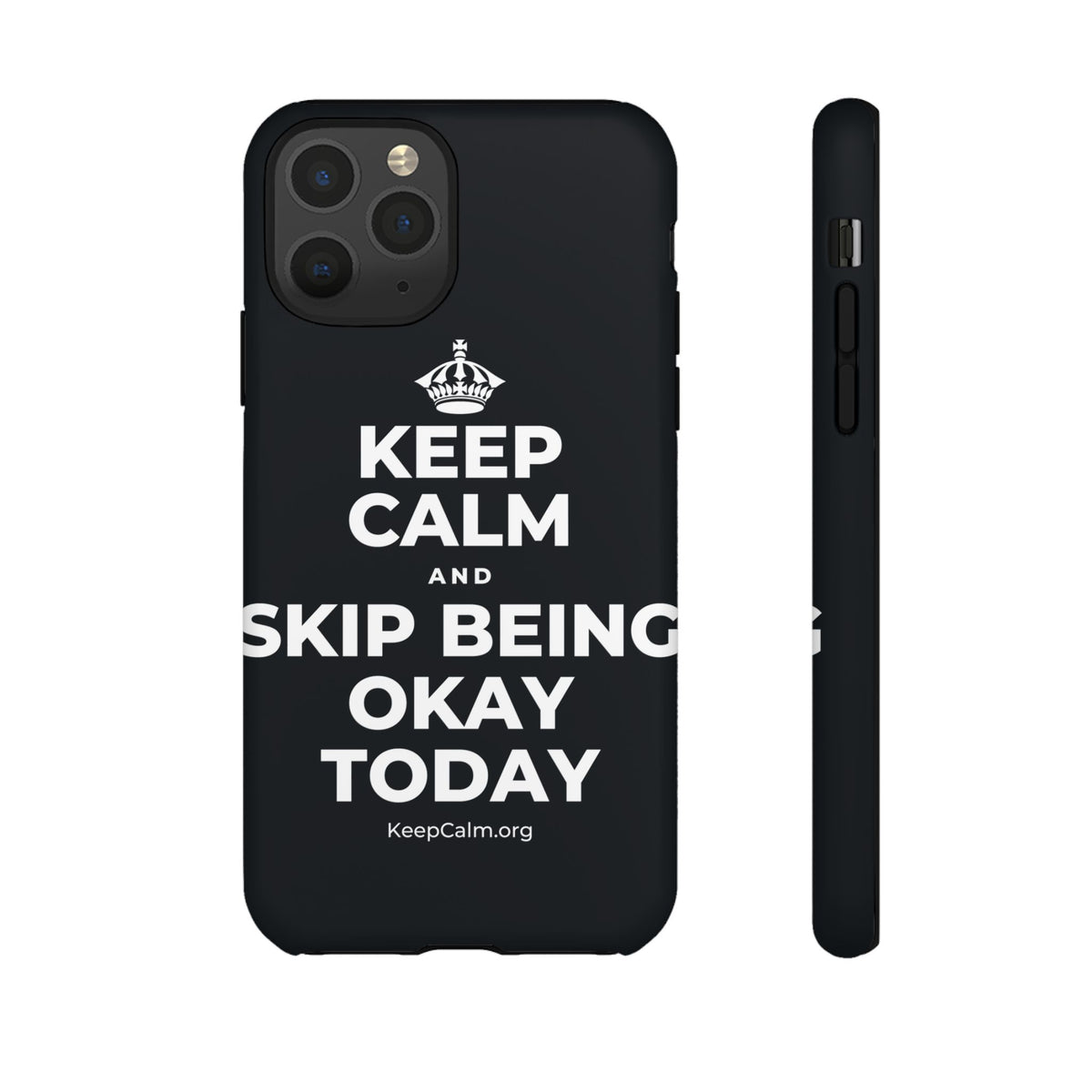 KEEP CALM AND SKIP BEING OKAY TODAY Phone Case (Dark)