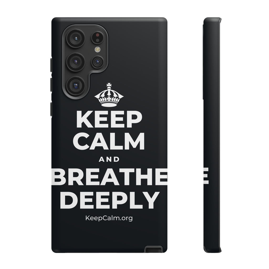 KEEP CALM AND BREATHE DEEPLY Phone Case (Dark)