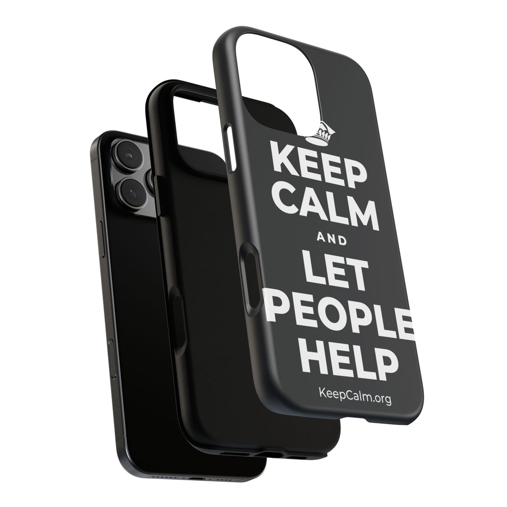 KEEP CALM AND LET PEOPLE HELP Phone Case (Dark)