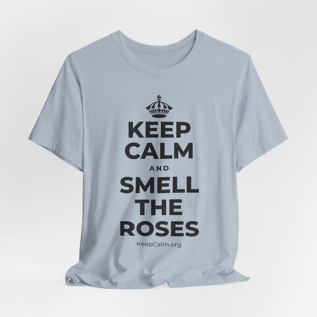 KEEP CALM AND SMELL THE ROSES T-Shirt (White–Asphalt)