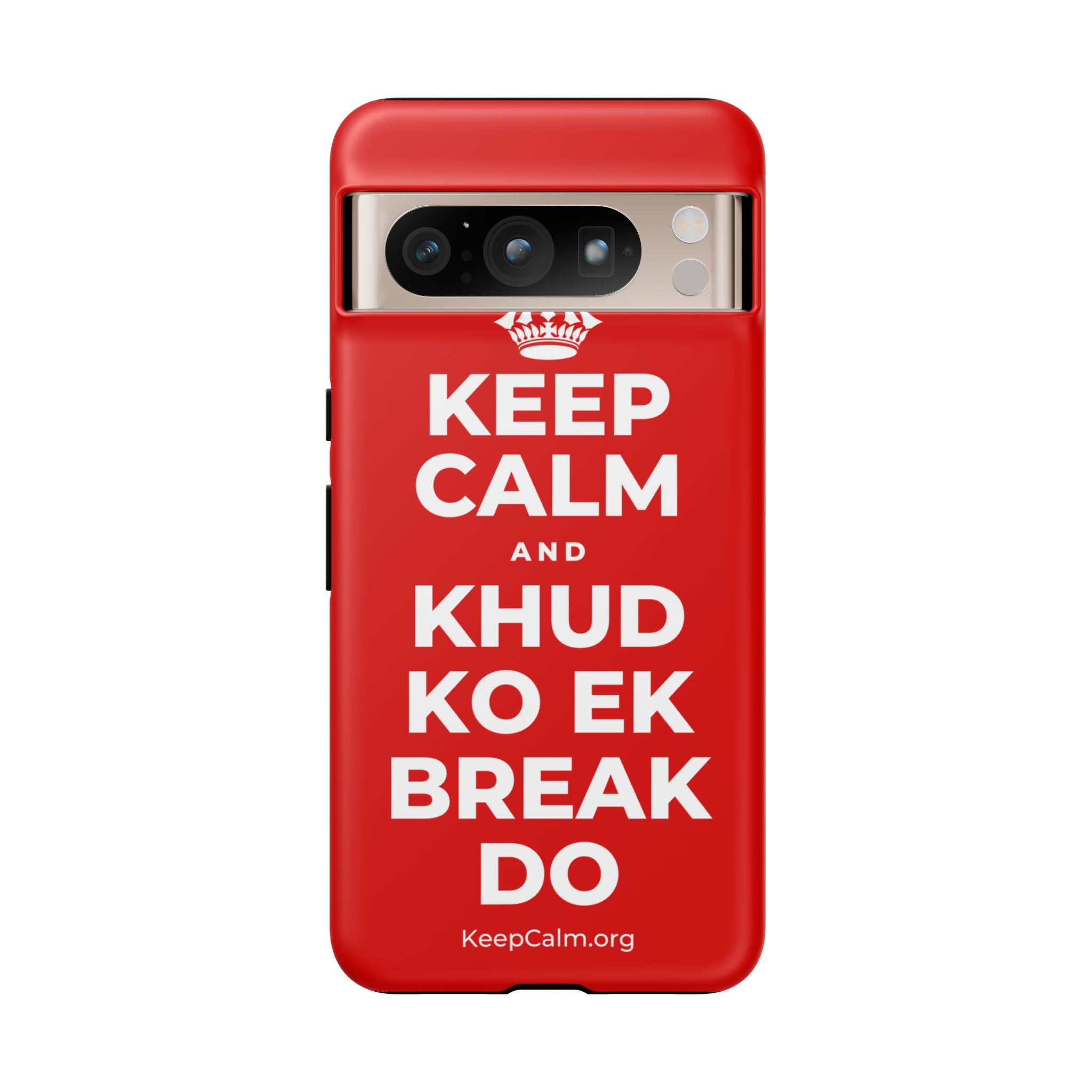 KEEP CALM AND KHUD KO EK BREAK DO Phone Case