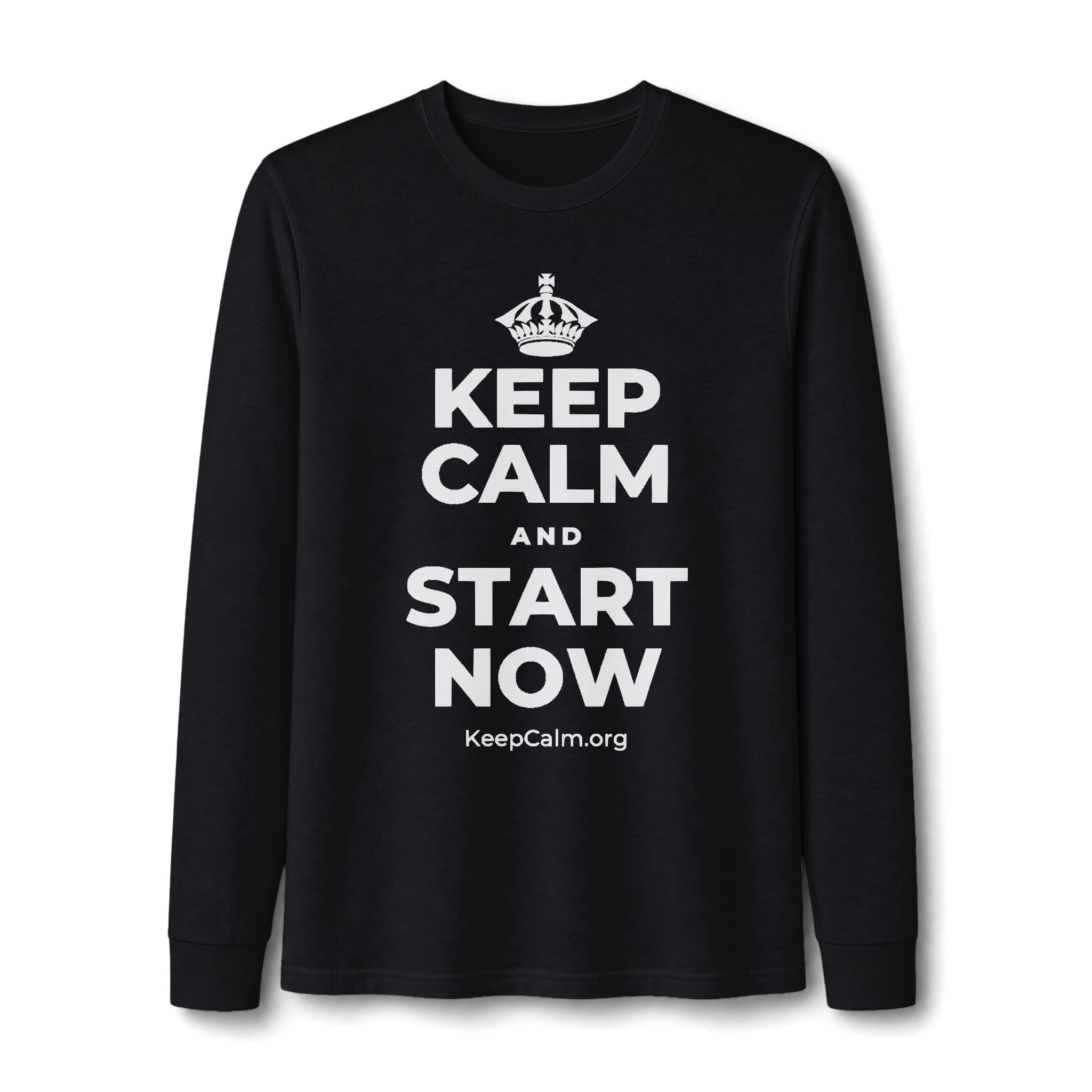 KEEP CALM AND START NOW Long Sleeve Tee
