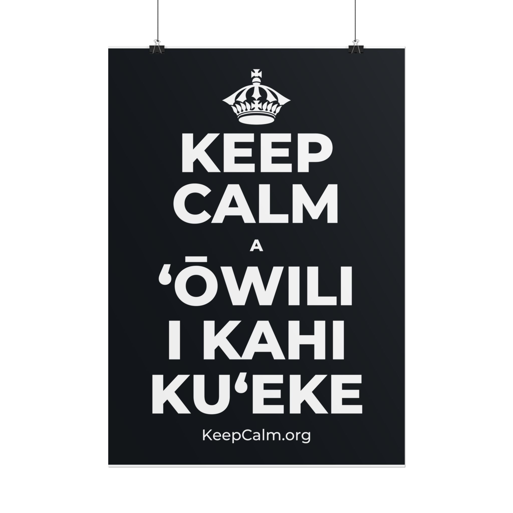 KEEP CALM A ʻŌWILI I KAHI KUʻEKE Poster (Dark)