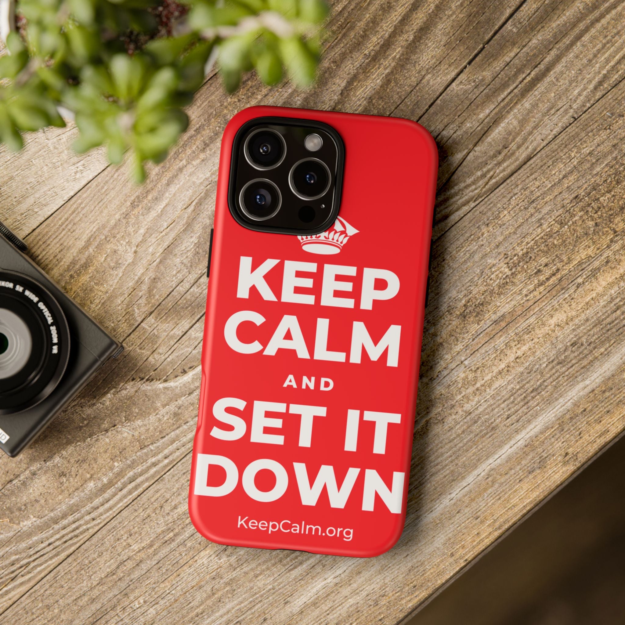KEEP CALM AND SET IT DOWN Phone Case