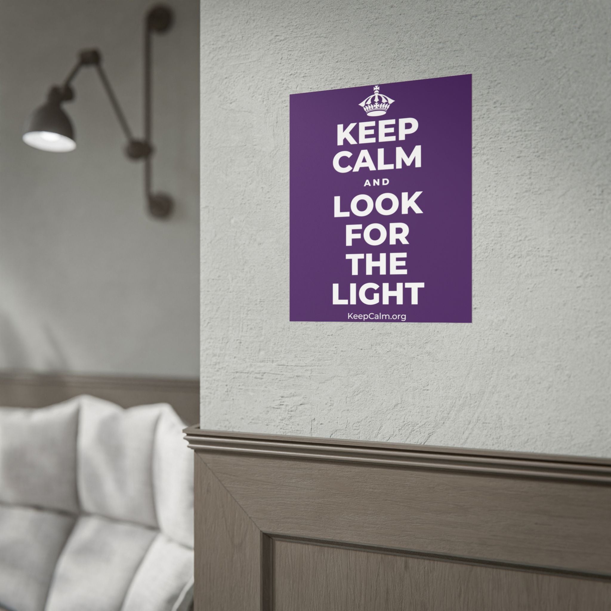 KEEP CALM AND LOOK FOR THE LIGHT Poster